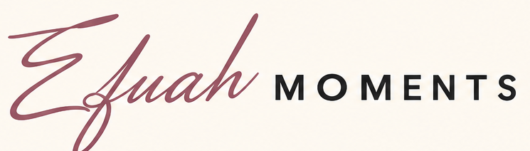 Efuah Moments